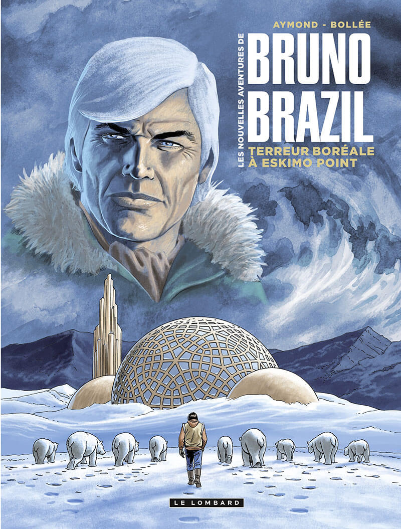Les nouvelles aventures de Bruno Brazil 3 – Terreur boréale à Eskimo Point
