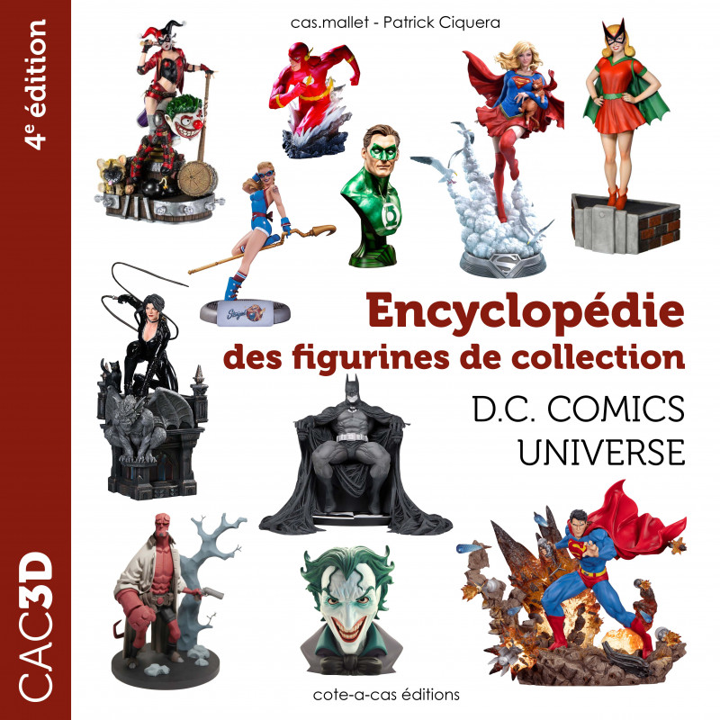 CAC 3D – Encyclopédie des figurines de collection D.C. Comics Universe
