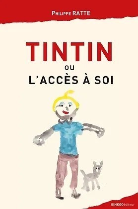 Boulevard Tintin – Tintin ou l’accès à soi