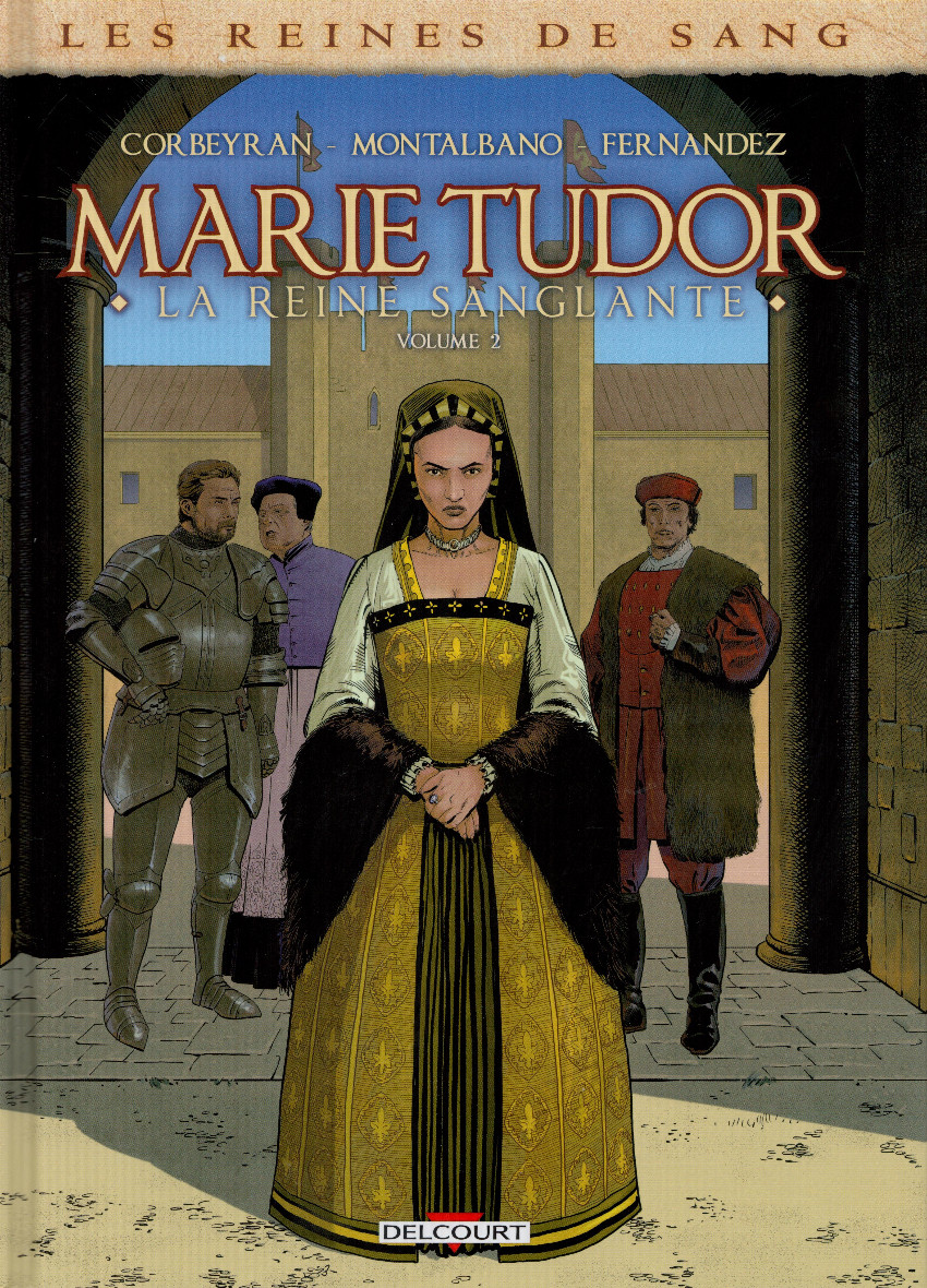 Marie Tudor la reine sanglante 2
