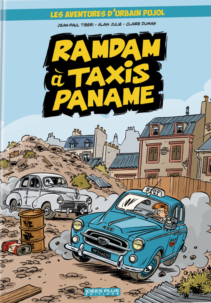Les aventures d’Urbain Pujol 1 – Ramdam à Taxis Paname