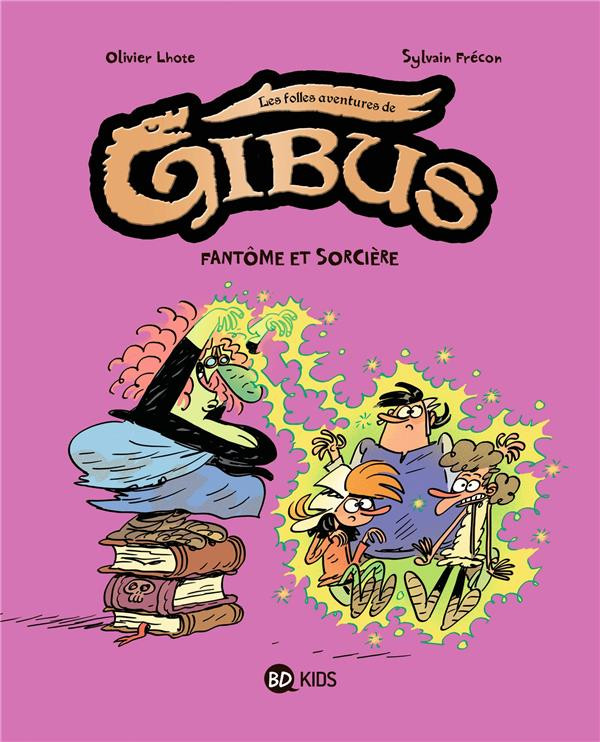 Les folles aventures de Gibus 2 – Fantôme et sorcière