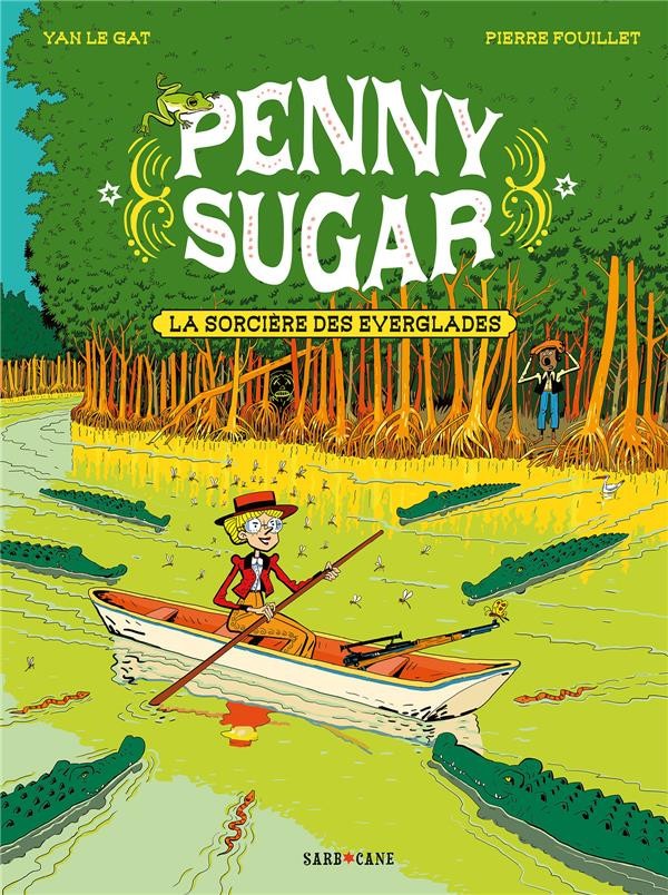 Penny Sugar 2 – La sorcière des Everglades