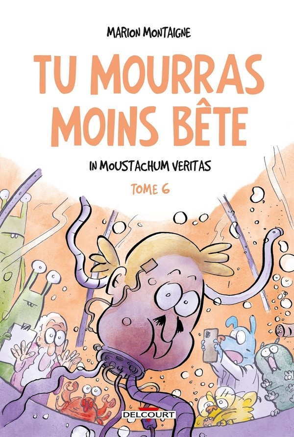 Tu mourras moins bête 6 – In moustachum veritas