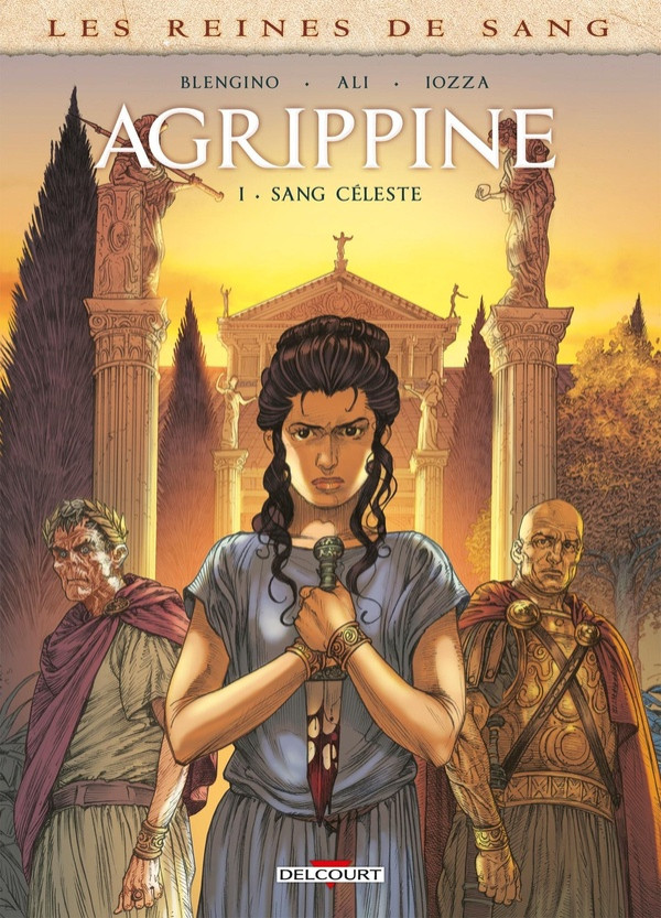 Les reines de sang – Agrippine 1