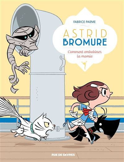 Astrid Bromure 9 – Comment embobiner la momie